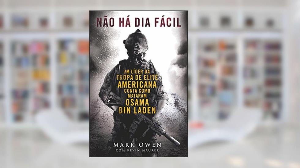 Não há dia fácil, do autor Mark Owen; Kevin Maurer