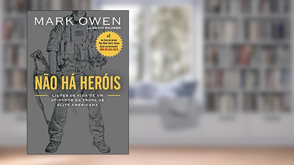 Não há heróis, do autor Mark Owen; Kevin Maurer