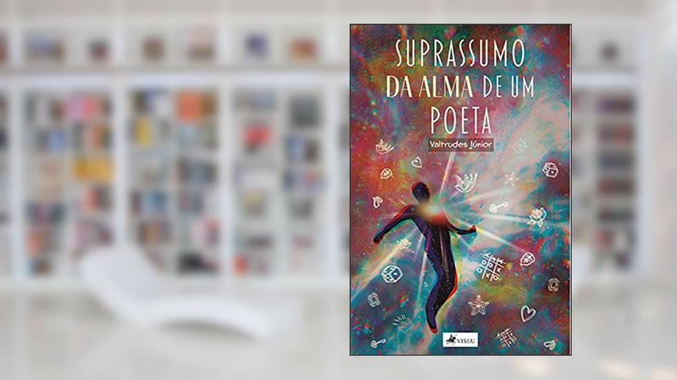 Suprassumo da alma de um poeta, do autor Valtrudes Júnior