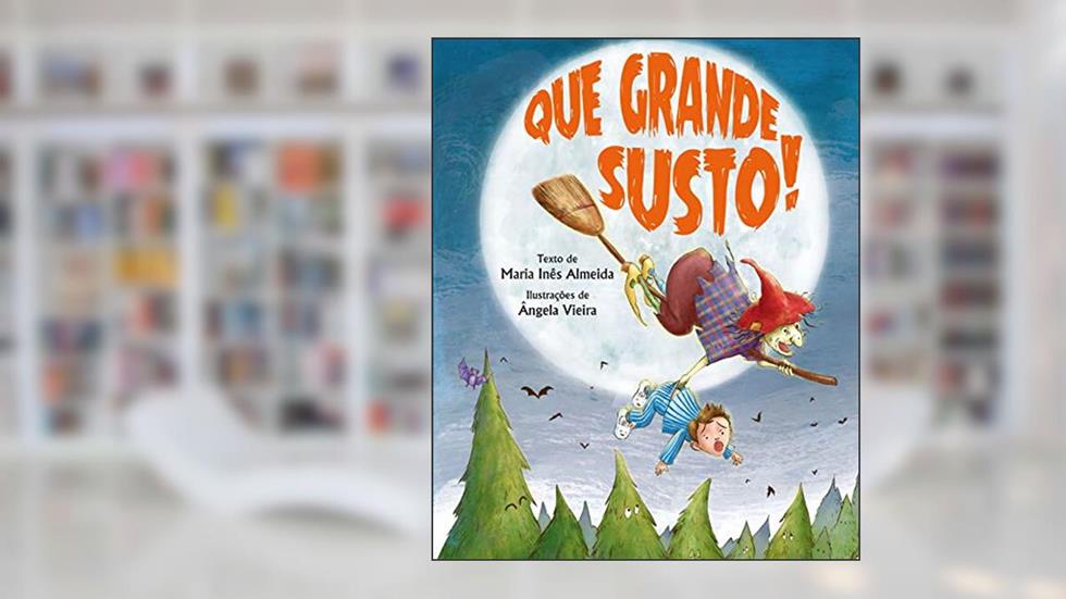 Que grande susto!, do autor Maria Inês Almeida