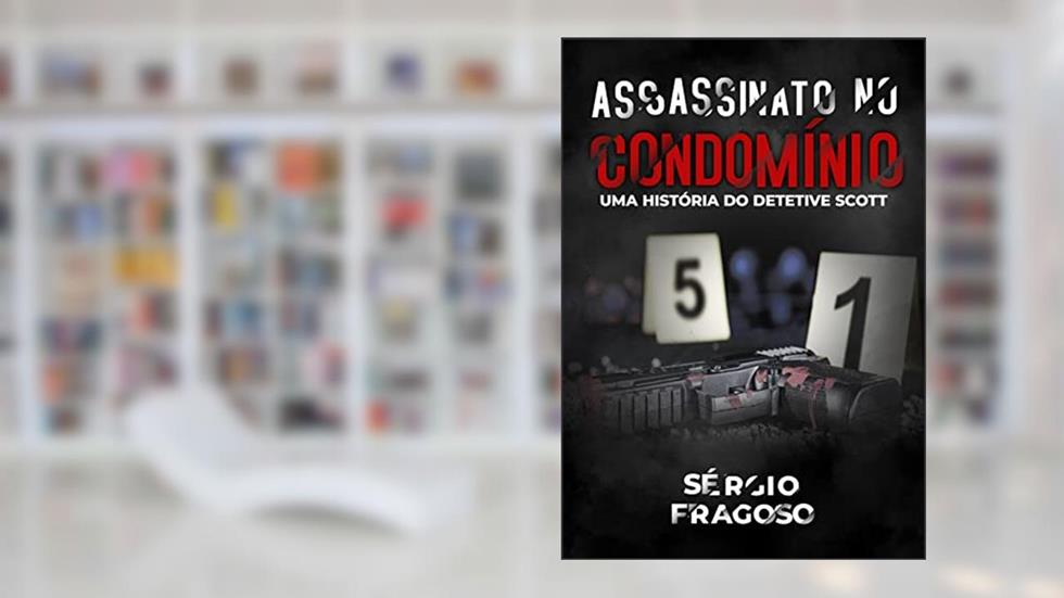 Assassinato no condomínio, do autor Sérgio Fragoso