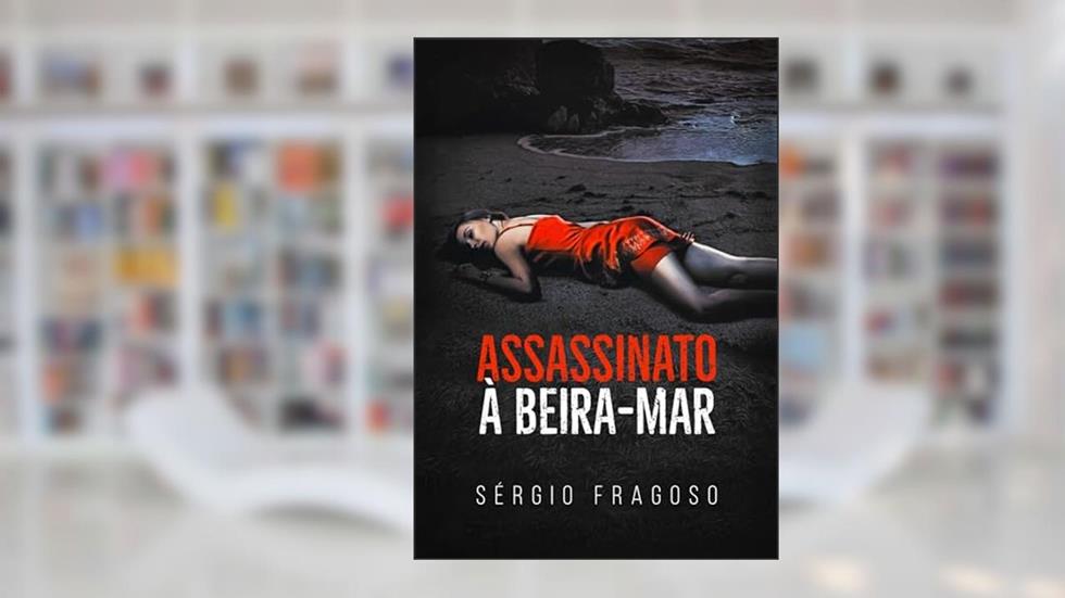 Assassinato à beira-mar (Detetive Scott), do autor Sérgio Fragoso