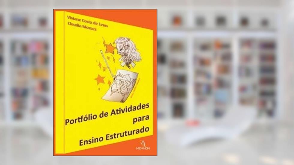 Portfólio De Atividades Para Ensino Estruturado, do autor Viviane Costa De Leon / Claudia Moraes