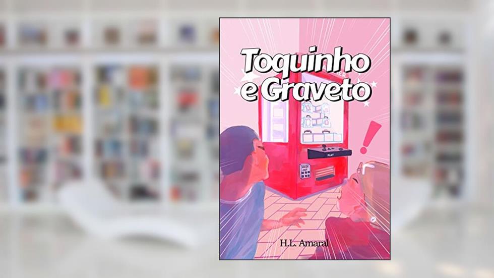 Toquinho e Graveto, do autor H.L. Amaral