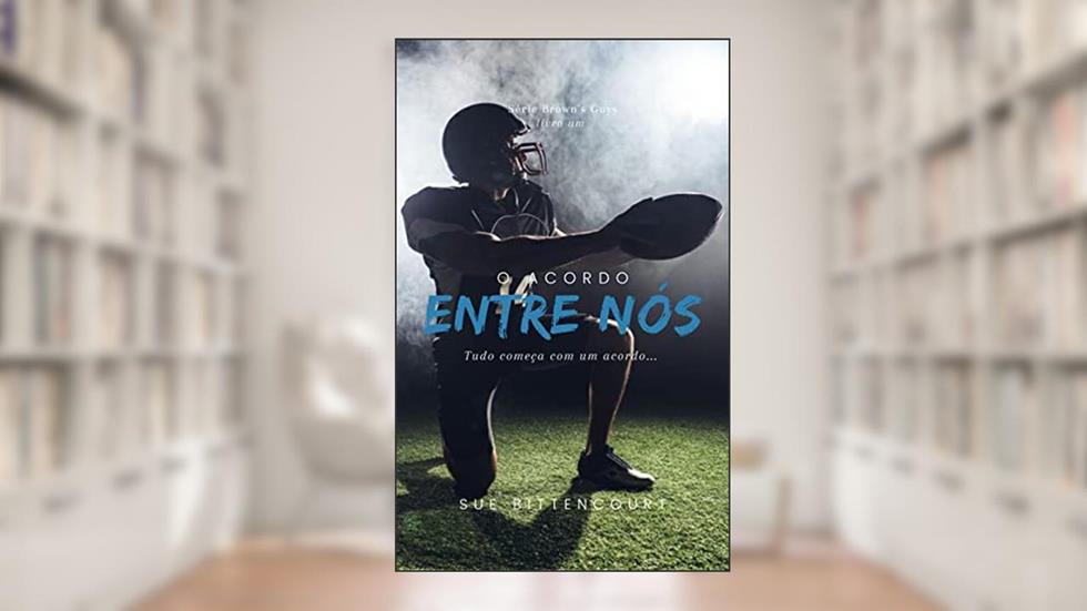 O Acordo entre nós: Série Brown's Guys - Um, do autor Sue Bittencourt