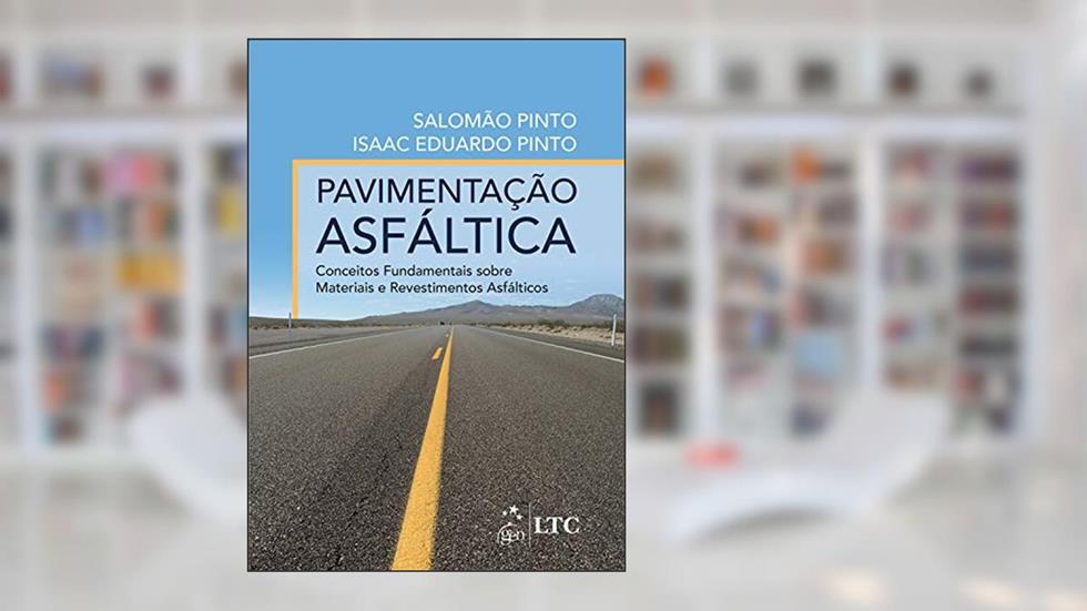 Pavimentação Asfáltica - Conceitos Fundamentais sobre Materiais e Revestimentos Asfálticos, do autor Salomão Pinto; Isaac Eduardo Pinto