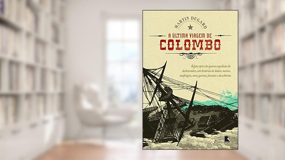 A ÚLTIMA VIAGEM DE COLOMBO, do autor Martin Dugard