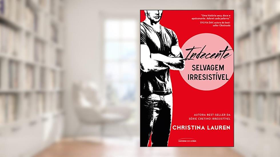 Indecente (Selvagem Irresistível), do autor Christina Lauren