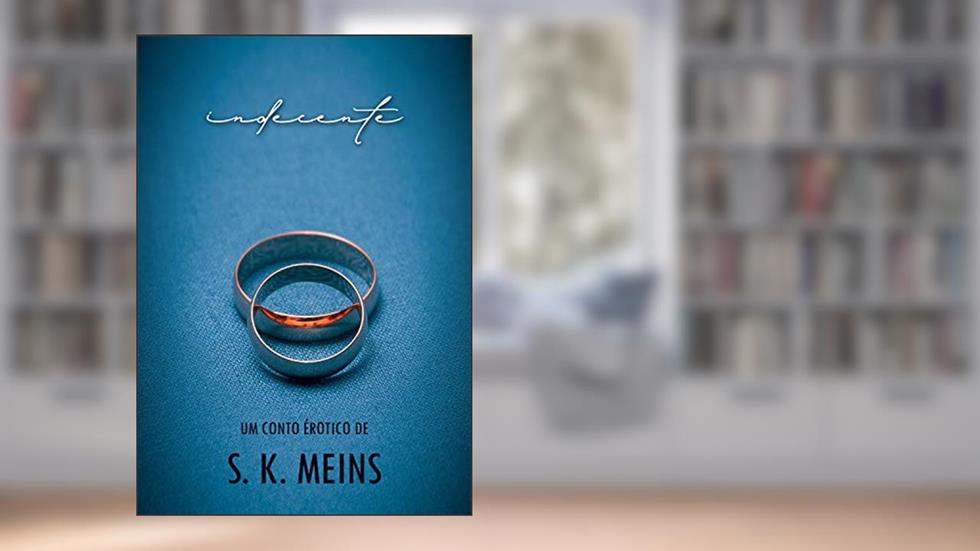 Indecente, do autor S. K. Meins