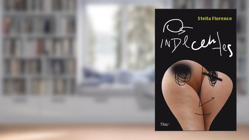 Os indecentes: Crônicas sobre amor e sexo, do autor Stella Florence