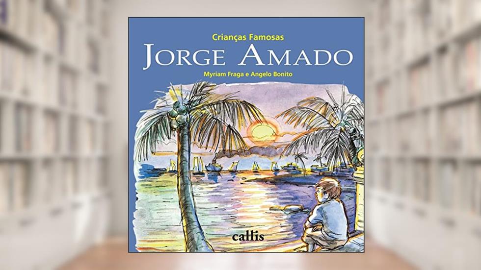 Jorge Amado - Crianças Famosas, do autor Myriam Fraga