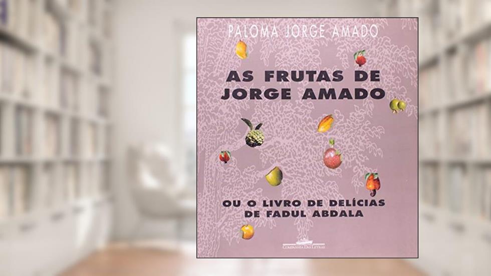 As frutas de Jorge Amado, do autor Paloma Jorge Amado