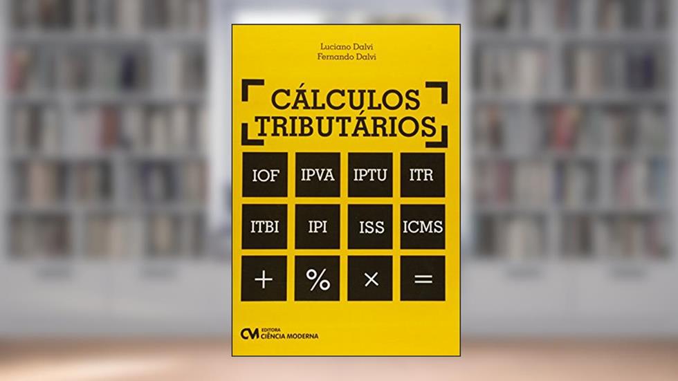 Calculos Tributarios - 1, do autor Dalvi
