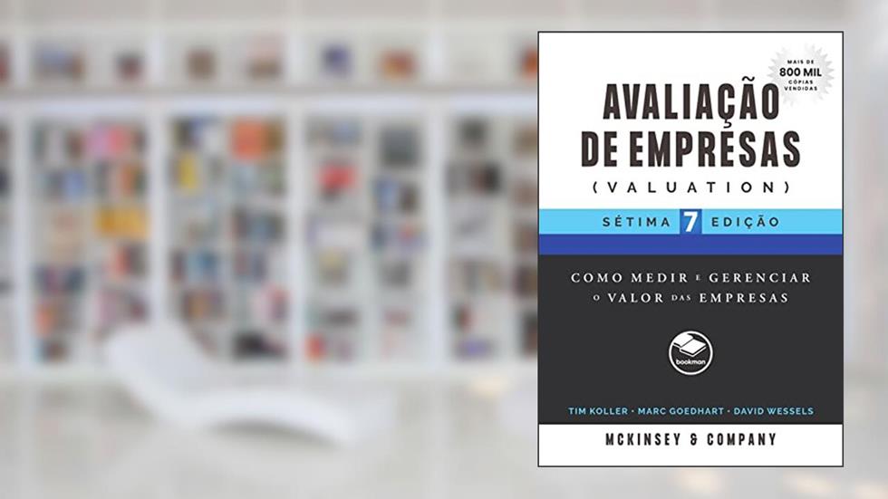 Avaliação de empresas, do autor Tim Koller; Marc Goedhart; David Wessels; McKinsey & Company