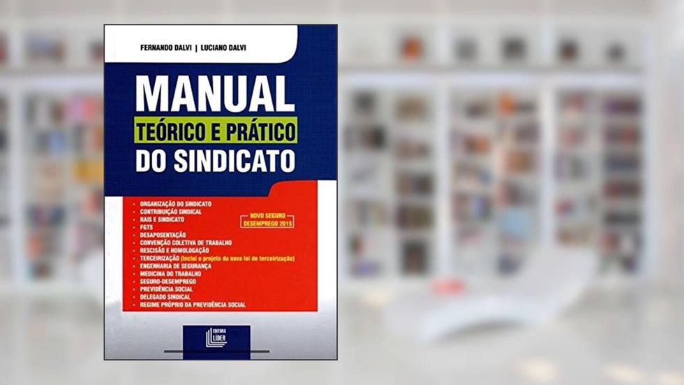 Manual Teórico e Prático do Sindicato, do autor Fernando Dalvi
