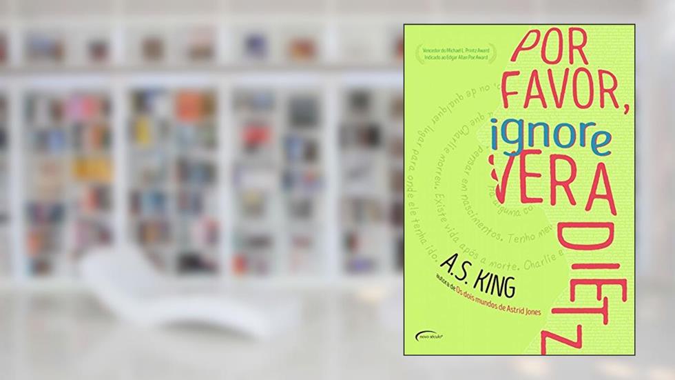 Por Favor, Ignore Vera Dietz, do autor A.S. King