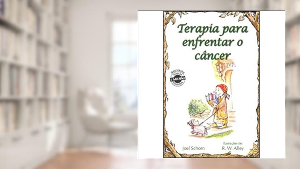 Terapia Para Enfrentar o Câncer, do autor Joel Schorn