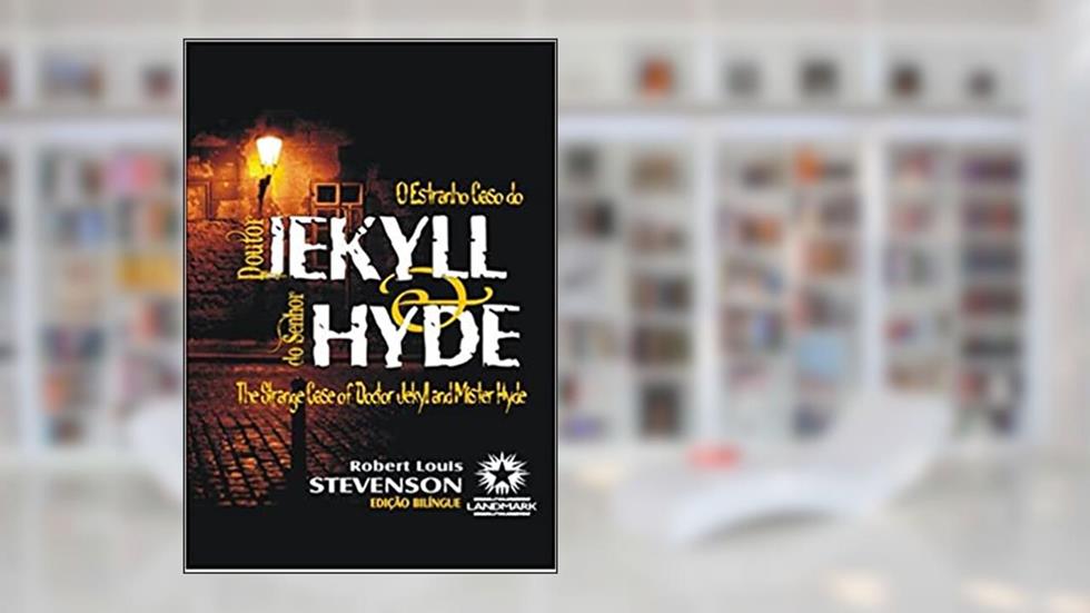 O ESTR. CASO DR. JEKYLL E SR. HYDE - ED BILINGUE, do autor Robert Louis Stevenson