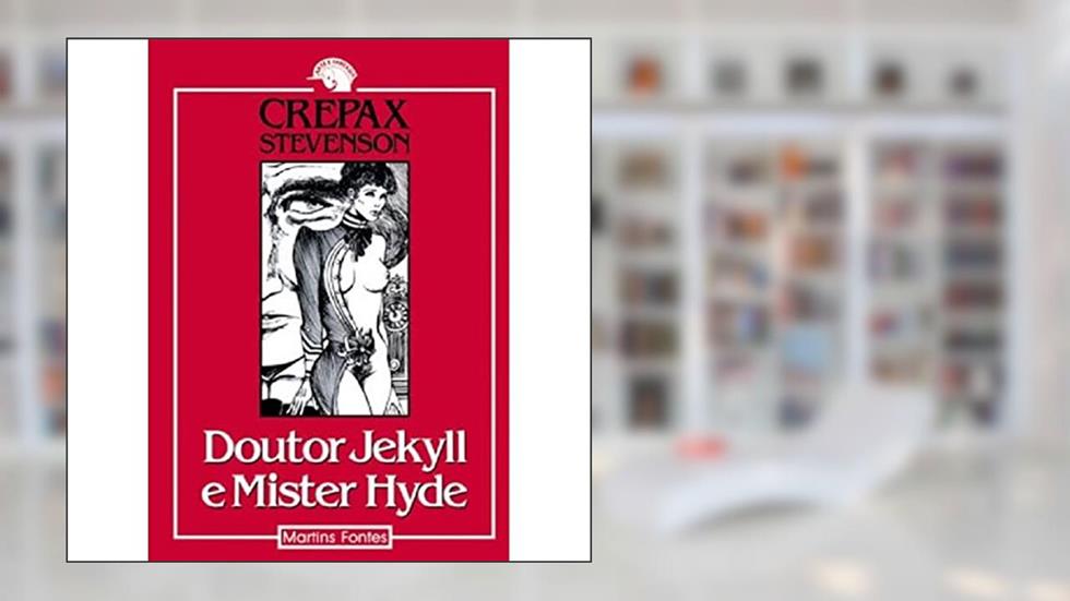 Doutor Jekyll e mister Hyde, do autor Guido Crepax