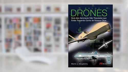 Capa de Drones - Guia das Aeronaves Não Tripuladas, do autor Martin J. Dougherty