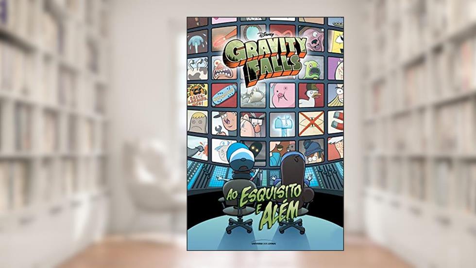 Gravity Falls: ao esquisito e além, do autor Joe Books