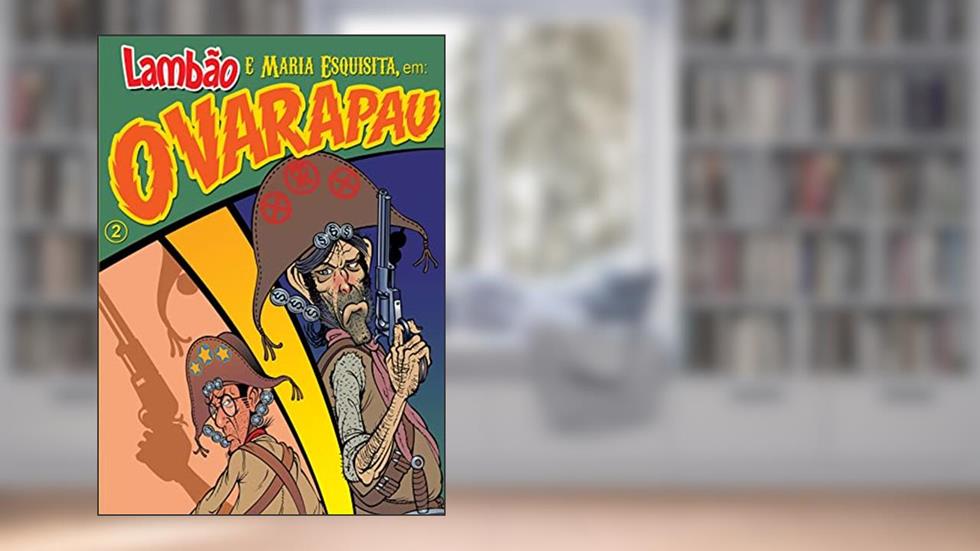 Lambão e Maria Esquisita: : O Varapau, do autor Mauro Machado de Oliveira