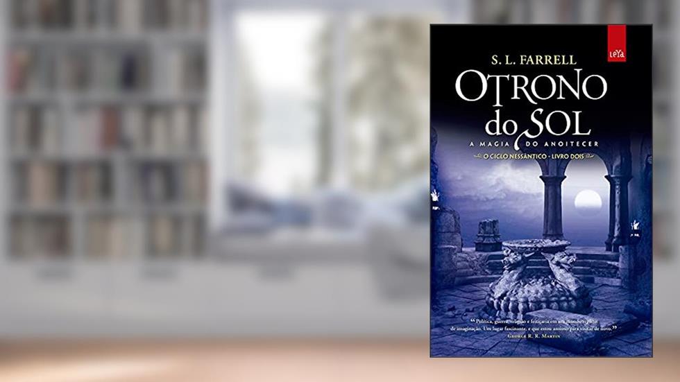 O Trono do Sol. A magia do anoitecer. Vol. 2, do autor S. L. Farrell