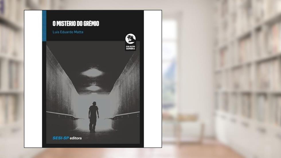 O Mistério do Grêmio, do autor Luis Eduardo Matta