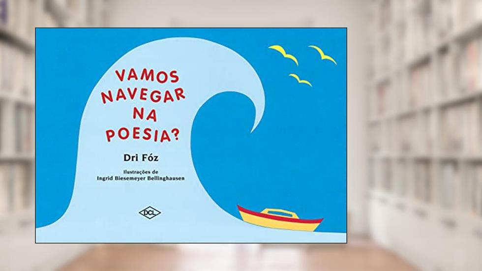Vamos navegar na poesia, do autor Adriana Foz Veloso