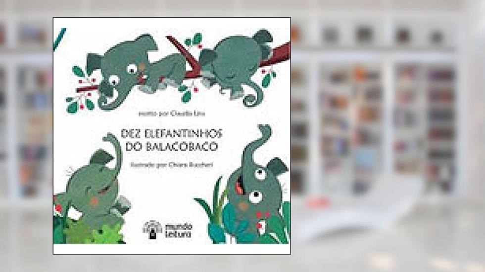 DEZ ELEFANTINHOS DO BALACOBACO, do autor CLAUDIA LINS
