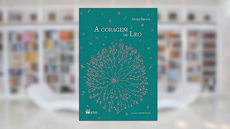 A Coragem de Leo, do autor Sônia Barros