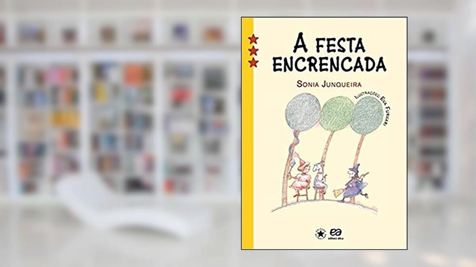 A festa encrencada, do autor Sônia Junqueira