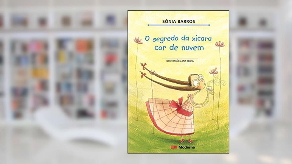 O segredo da xícara cor de nuvem, do autor Sônia Barros