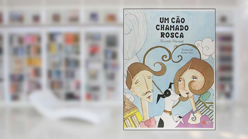 Um Cão Chamado Rosca, do autor Ricardo Pombal
