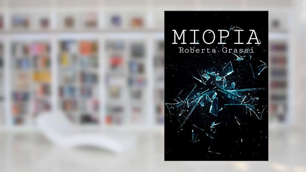 Miopia, do autor Roberta Grassi