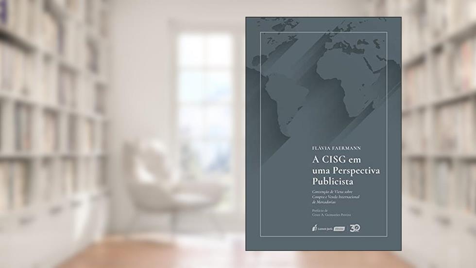 Cisg Em Uma Perspectiva Publicista, A - 2019, do autor Flávia Faermann