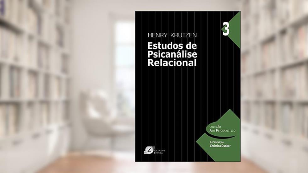 Estudos de Psicanálise Relacional, do autor Henry Krutzen