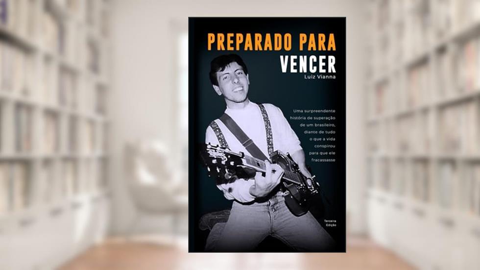 Preparado para vencer: A surpreendente história de um empresário brasileiro que venceu na vida apesar de tudo conspirar para que ele fracassasse. (Portuguese Edition), do autor Luiz Otávio Vianna