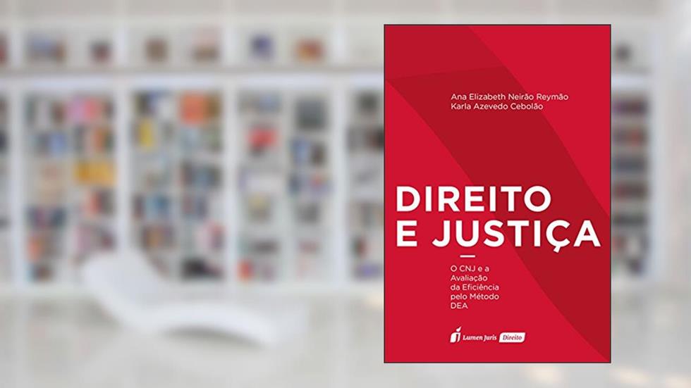 Direito e Justiça. 2018, do autor Ana Elizabeth Neirão Reymão; Karla Azevedo Cebolão