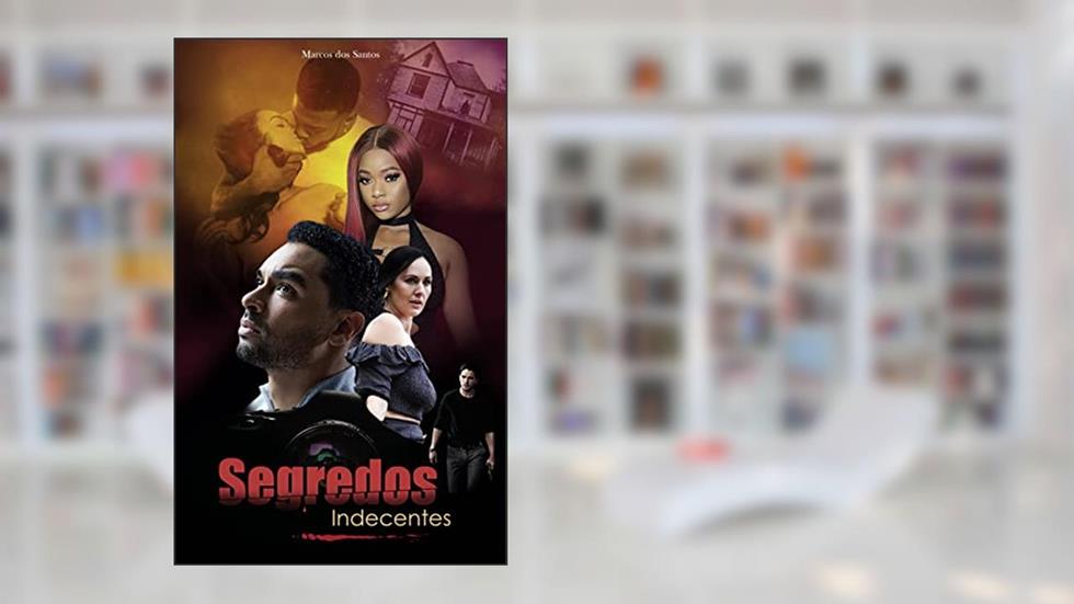 Segredos Indecentes, do autor Marcos dos santos