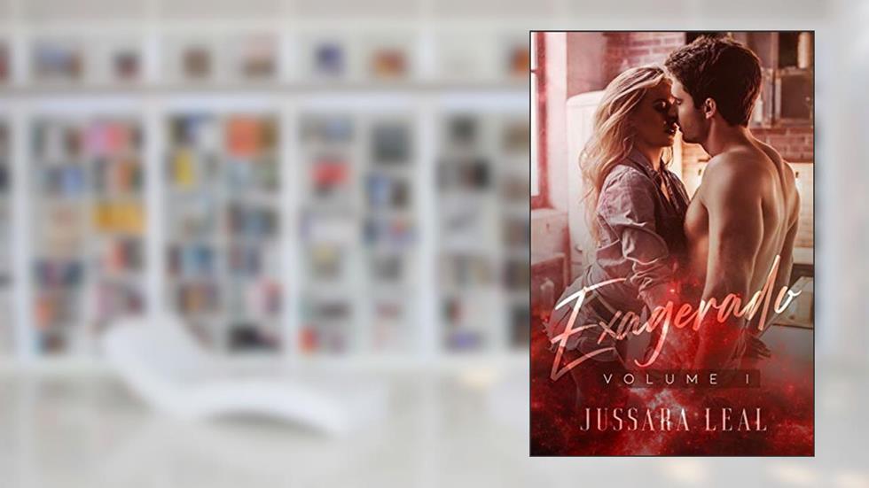 EXAGERADO (Sem Limites Livro 1), do autor Jussara Leal