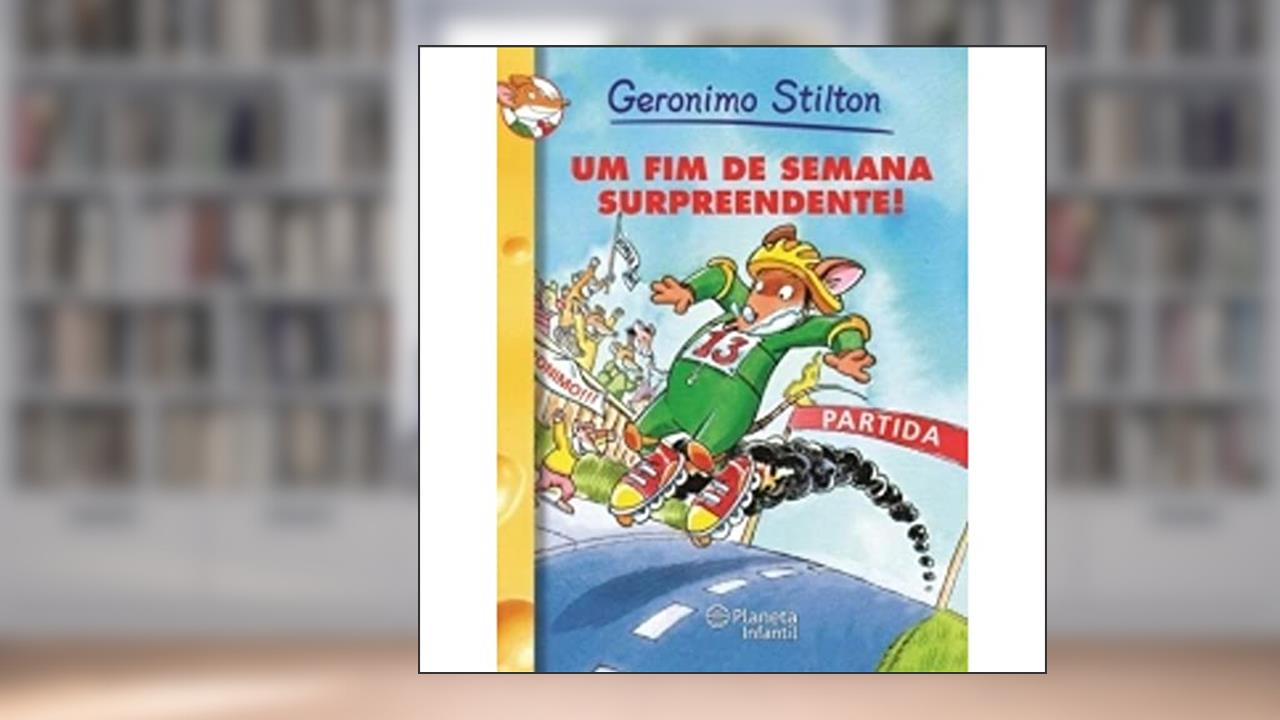 Um Fim de Semana Surpreendente!, do autor Geronimo Stilton