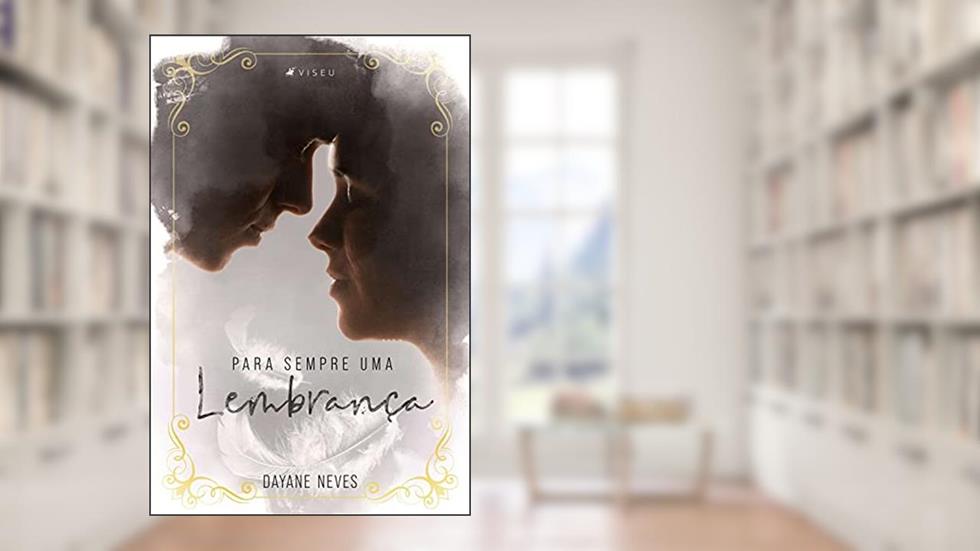 Para sempre uma lembrança, do autor Dayane Neves