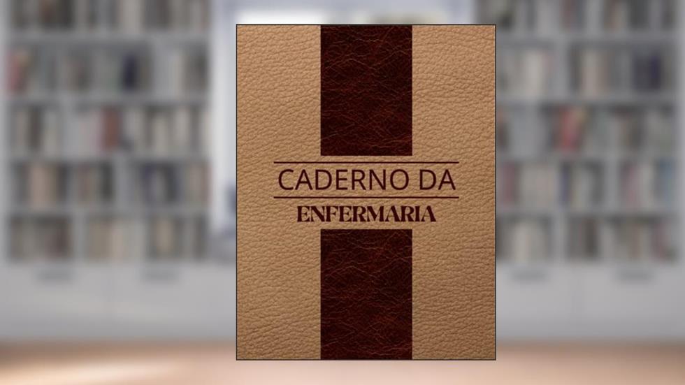 Caderno da Enfermaria: Registrar Todas as Informações Sobre os Cuidados Prestados | Inscreva-se nas enfermarias escolares | Caderno pré-preenchido ... os cuidados com o aluno. (Portuguese Edition), do autor MinhaEnfermaria Editando