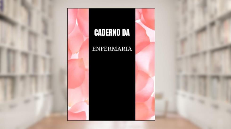 Caderno da Enfermaria: Registrar Todas as Informações Sobre os Cuidados Prestados | Inscreva-se nas enfermarias escolares | Caderno pré-preenchido ... os cuidados com o aluno. (Portuguese Edition), do autor MinhaEnfermaria Editando
