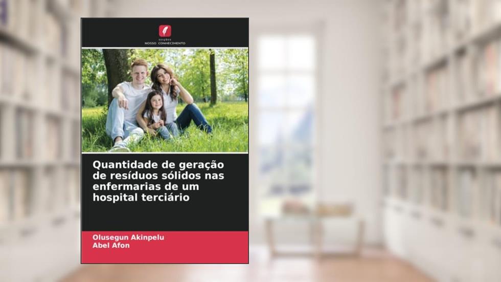 Quantidade de geração de resíduos sólidos nas enfermarias de um hospital terciário, do autor Olusegun Akinpelu; Abel Afon