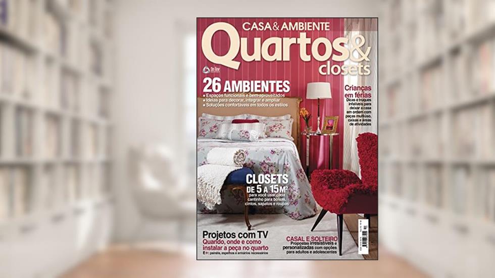26 Ideias de Espaços Funcionais e Bem Aproveitados : Casa & Ambiente - Quartos & Closets Edição 44, do autor Online Editora; Online Editora