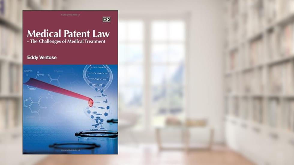 Medical Patent Law - the Challenges of Medical Treatment by Eddy D. Ventose (2011-08-27), do autor Eddy D. Ventose