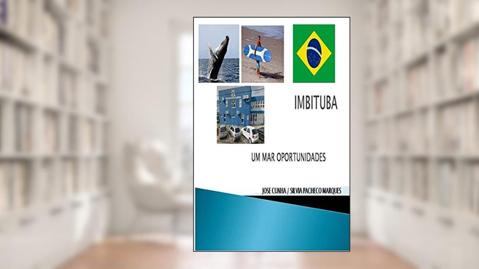 IMBITUBA UM MAR DE OPORTUNIDADES, do autor JOSE CUNHA; SILVIA PACHECO MARQUES