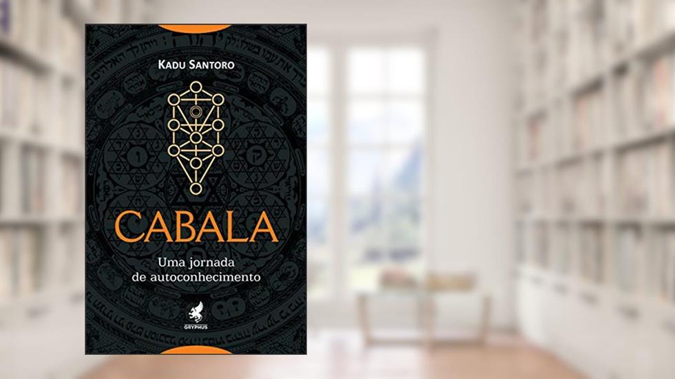 Cabala: Uma jornada de autoconhecimento, do autor Kadu Santoro